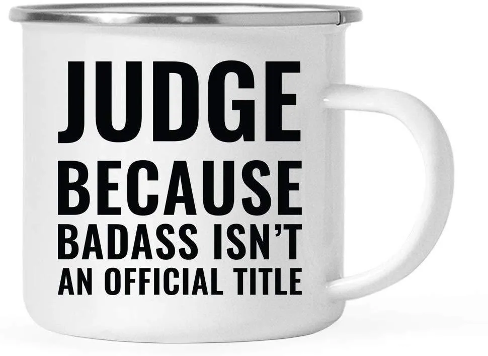 Campfire Enamel Mug Gift, Judge Because Badass Isn't an Official Title