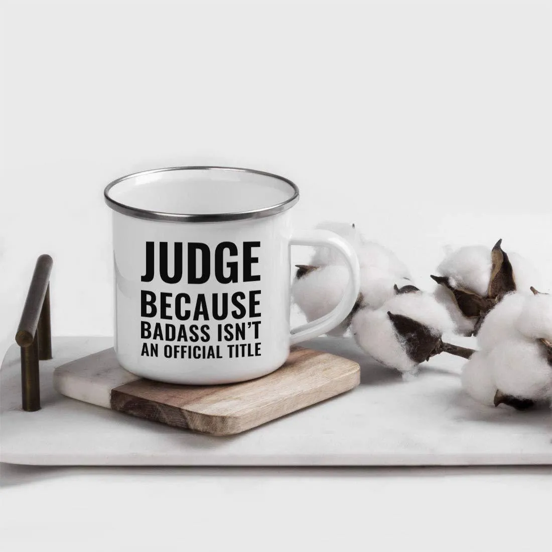 Campfire Enamel Mug Gift, Judge Because Badass Isn't an Official Title